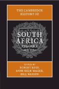 The Cambridge History of South Africa: Volume 2, 1885-1994