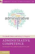 Administrative Competence: Reimagining Administrative Law