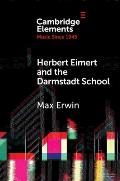 Herbert Eimert and the Darmstadt School: The Consolidation of the Avant-Garde