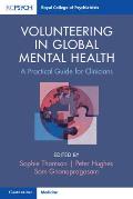 Volunteering in Global Mental Health: A Practical Guide for Clinicians
