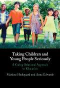 Taking Children and Young People Seriously: A Caring Relational Approach to Education
