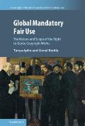 Global Mandatory Fair Use: The Nature and Scope of the Right to Quote Copyright Works