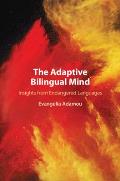 The Adaptive Bilingual Mind: Insights from Endangered Languages