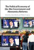 Political Economy of the Abe Government & Abenomics Reforms
