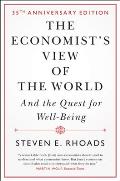 Economists View of the World & the Quest for Well Being