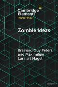 Zombie Ideas: Why Failed Policy Ideas Persist
