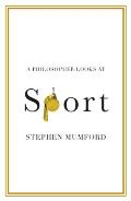 A Philosopher Looks at Sport