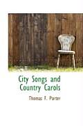 City Songs and Country Carols