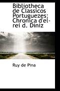 Bibliotheca de Classicos Portuguezes: Chronica D'El-Rei D. Diniz
