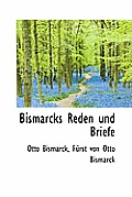 Bismarcks Reden Und Briefe