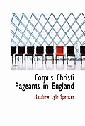 Corpus Christi Pageants in England