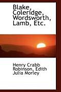 Blake, Coleridge, Wordsworth, Lamb, Etc.