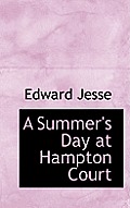 A Summer's Day at Hampton Court