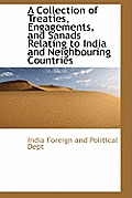 A Collection of Treaties, Engagements, and Sanads Relating to India and Neighbouring Countries