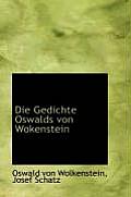 Die Gedichte Oswalds Von Wokenstein