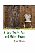 A New Year's Eve, and Other Poems