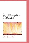 Die Rheinz Lle Im Mittelalter