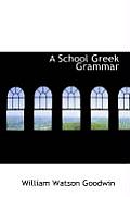 A School Greek Grammar