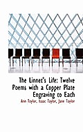 The Linnet's Life: Twelve Poems with a Copper Plate Engraving to Each