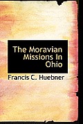 The Moravian Missions in Ohio