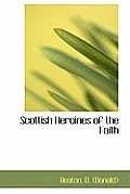 Scottish Heroines of the Faith