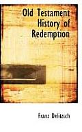 Old Testament History of Redemption