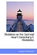 Medation on the Sacread Heart Comentary & Medations