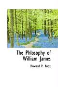 The Phlosophy of William James