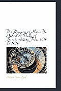 The Regency of Marie de Medicis a Study of French History from 1610 to 1616