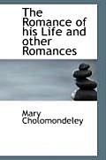 The Romance of His Life and Other Romances