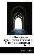 As Others See Her an Englishwomen's Impressions of the American Woman in War Time