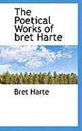 The Poetical Works of Bret Harte