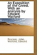 An Exposition of the Creed. with an Analysis by Edward Walford