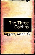 The Three Goblins