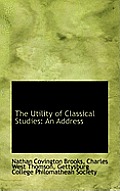 The Utility of Classical Studies: An Address