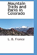 Mountain Trails and Parks in Colorado