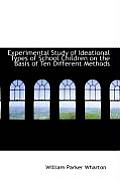 Experimental Study of Ideational Types of School Children on the Basis of Ten Different Methods