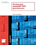 Illustrated AutoCAD 2011 Quick Reference