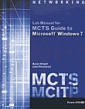 McTs Lab Manual for Wright Plesniarskis McTs Guide to Microsoft Windows 7 Exam 70 680