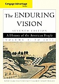 The Enduring Vision, Volume 1: A History of the American People: To 1877 (Cengage Advantage Books)