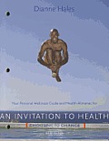 Personal Wellness Guide for Hales an Invitation to Health: Choosing to Change, Brief Edition, 7th