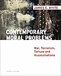 Contemporary Moral Problems: War, Terrorism, Torture and Assassination