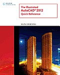 Illustrated AutoCAD 2012 Quick Reference