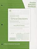 Practice Behaviors Workbook For Dolgoff Harrington Loewenbergs Brooks Cole Empowerment Series Ethical Decisions For Social Work Practice 9th