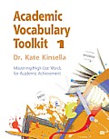 Academic Vocabulary Toolkit 1: Student Text: Mastering High-Use Words for Academic Achievement