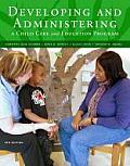 Developing and Administering a Child Care and Education Program (Psy 681 Ethical, Historical, Legal, and Professional Issues)