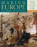 Making Europe: The Story of the West, Since 1300