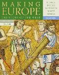 Making Europe The Story of the West Volume I to 1790