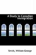 A Study in Canadian Immigration