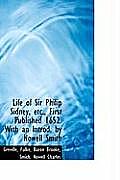 Life of Sir Philip Sidney, Etc., First Published 1652. with an Introd. by Nowell Smith